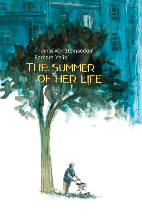 Carte Summer of Her Life Thomas Von Steinaecker