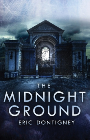 Libro The Midnight Ground Eric Dontigney