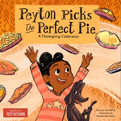 Kniha Peyton Picks the Perfect Pie America's Test Kitchen Kids