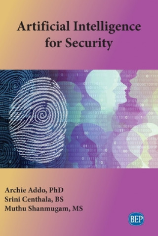 Könyv Artificial Intelligence for Security Archie Addo
