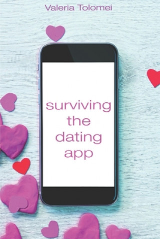 Knjiga Surviving the dating app Valeria Tolomei