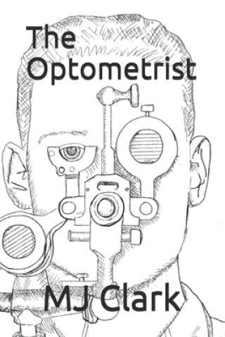 Könyv The Optometrist M. J. Clark