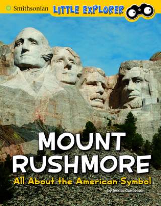 Knjiga Mount Rushmore: All about the American Symbol Jessica Gunderson