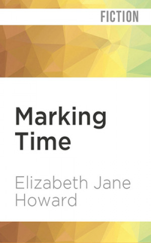 Audio Marking Time Elizabeth Jane Howard