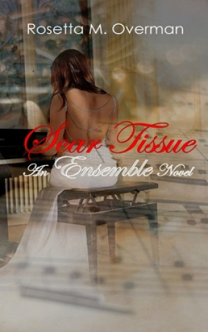 Book Scar Tissue Rosetta M. Overman
