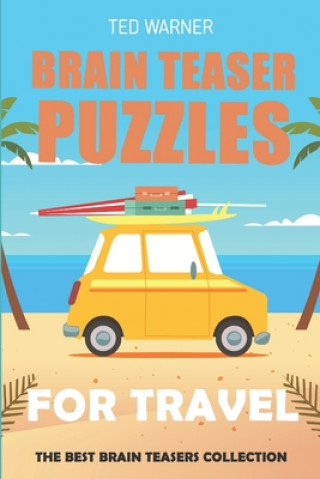 Kniha Brain Teaser Puzzles for Travel Ted Warner