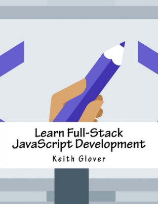 Livro Learn Full-Stack JavaScript Development Keith Glover