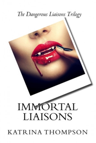 Buch Immortal Liaisons Katrina Thompson