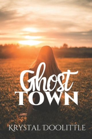 Knjiga Ghost Town Krystal Doolittle
