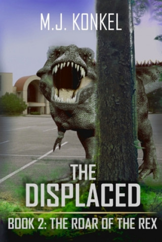 Knjiga The Roar of the Rex M. J. Konkel