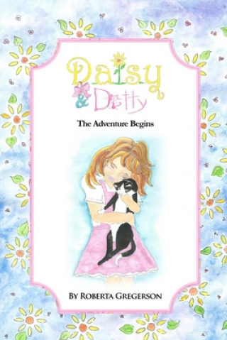 Book Daisy and Ditty: The Adventure Begins Roberta Gregerson