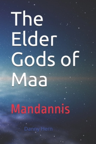Carte The Elder Gods of Maa: Mandannis Daniel Hern