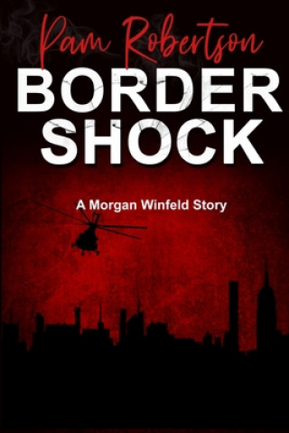 Book Border Shock: A Morgan Winfeld Story Pam Robertson