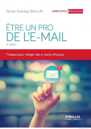 Knjiga Etre un pro de l'E-mail Sylvie Azoulay-Bismuth