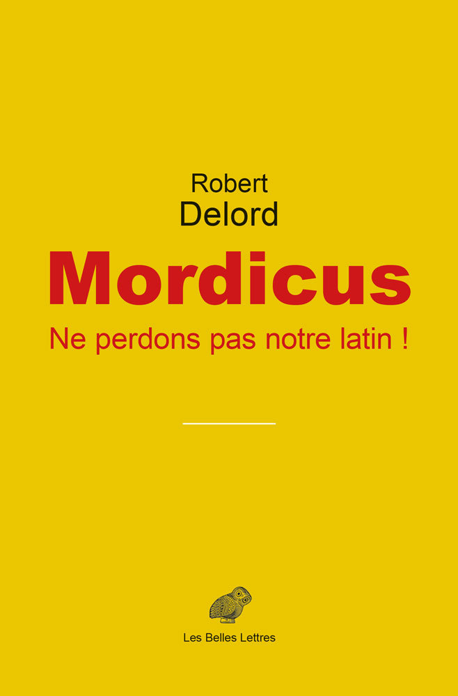 Boek Mordicus: Ne Perdons Pas Notre Latin ! Robert Delord