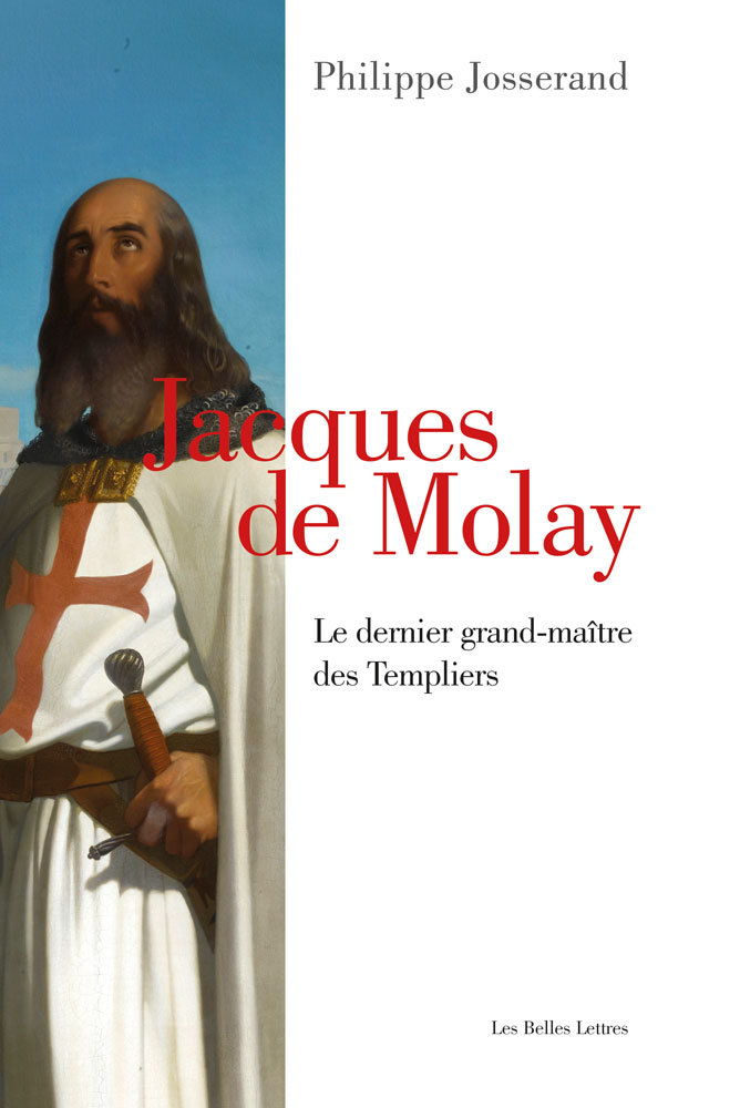 Carte Jacques de Molay: Le Dernier Grand-Maitre Des Templiers Philippe Josserand