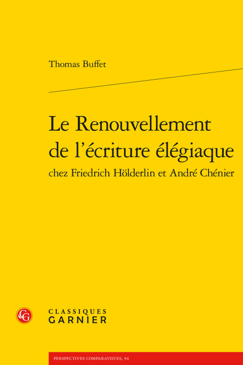 Книга Le Renouvellement de l'Ecriture Elegiaque Thomas Buffet