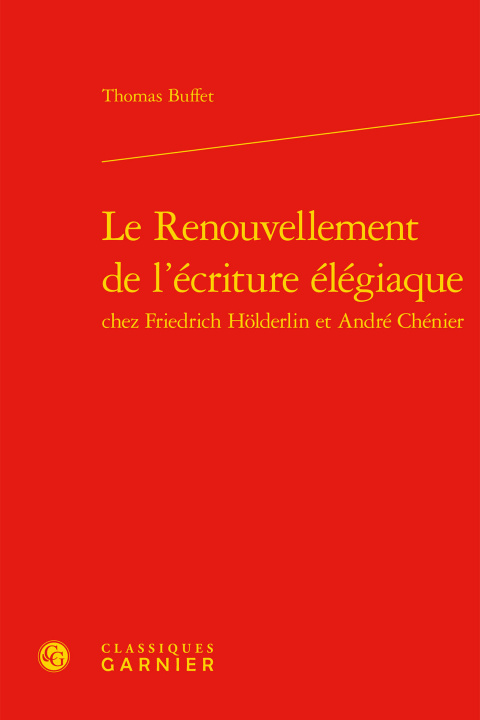 Kniha Le Renouvellement de l'Ecriture Elegiaque Thomas Buffet