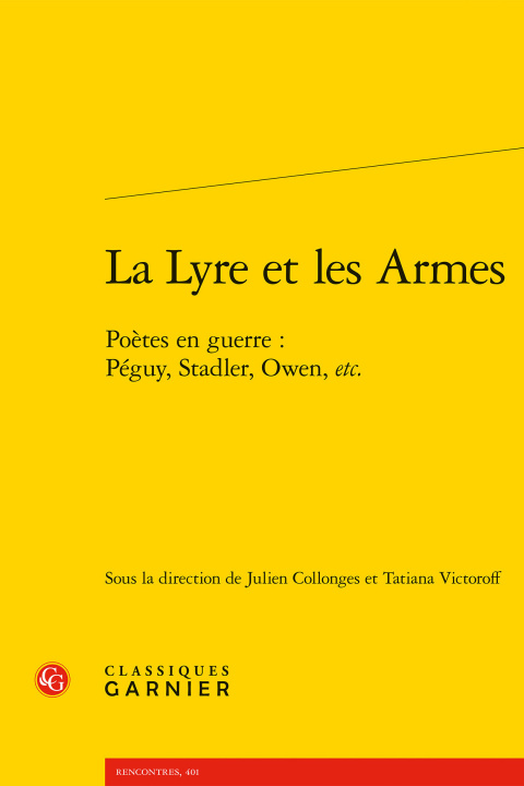 Книга La Lyre Et Les Armes: Poetes En Guerre: Peguy, Stadler, Owen, Etc. Julien Collonges
