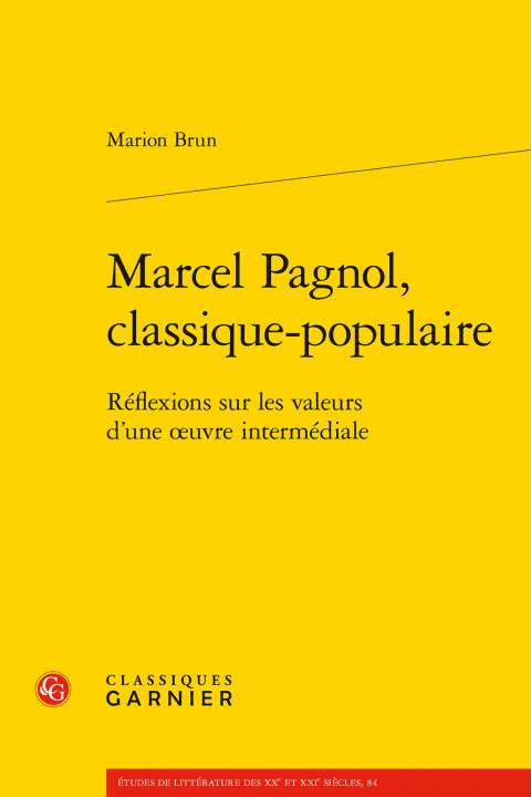 Kniha Marcel Pagnol, Classique-Populaire: Reflexions Sur Les Valeurs d'Une Oeuvre Intermediale Marion Brun