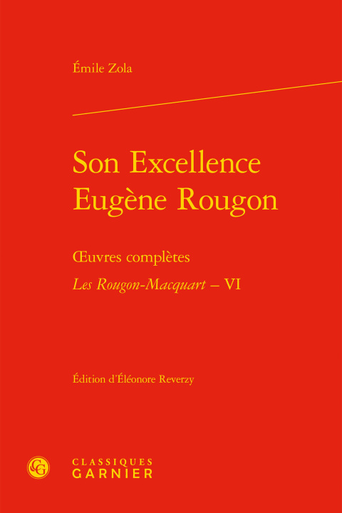 Könyv Son Excellence Eugene Rougon: Oeuvres Completes - Les Rougon-Macquart, VI Émile Zola