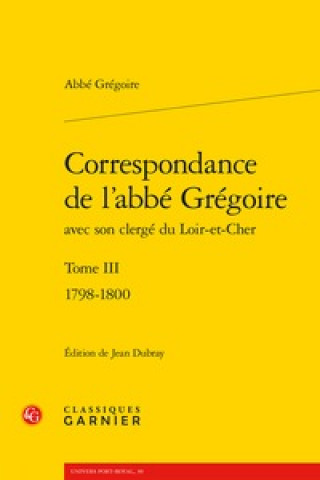 Kniha Correspondance de l'Abbe Gregoire: 1798-1800 Abbe Gregoire