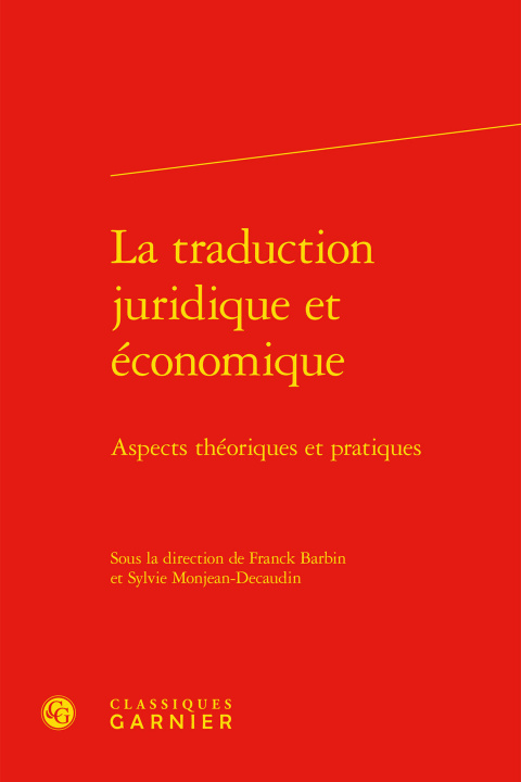 Kniha La Traduction Juridique Et Economique: Aspects Theoriques Et Pratiques Franck Barbin