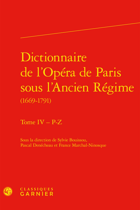 Könyv Dictionnaire de l'Opera de Paris Sous l'Ancien Regime Sylvie Bouissou