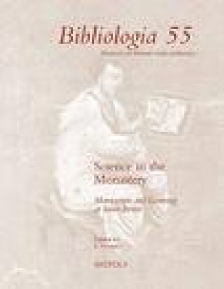 Kniha Science in the Monastery: Texts, Manuscripts and Learning at Saint-Bertin Steven J. Livesey