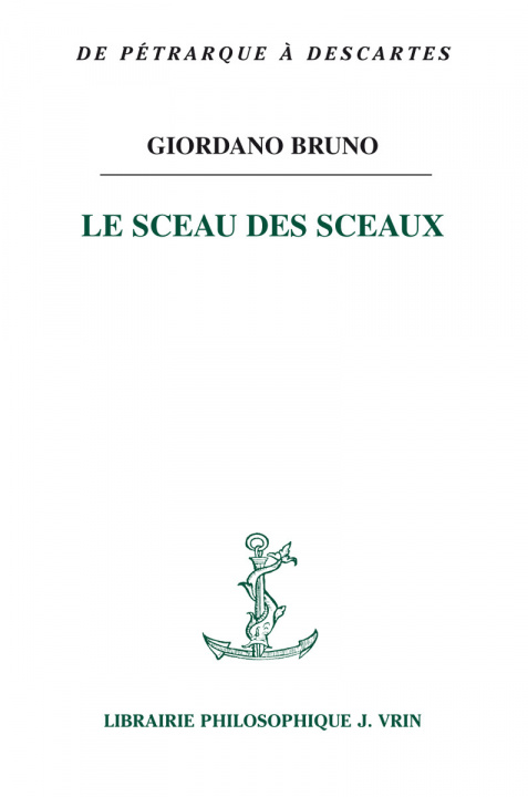 Boek Le Sceau Des Sceaux Giordano Bruno