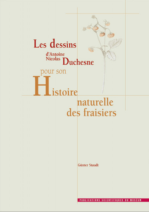 Книга Les Dessins d'A.-N. Duchesne Pour Son Histoire Naturelle Des Fraisiers Günter Staudt