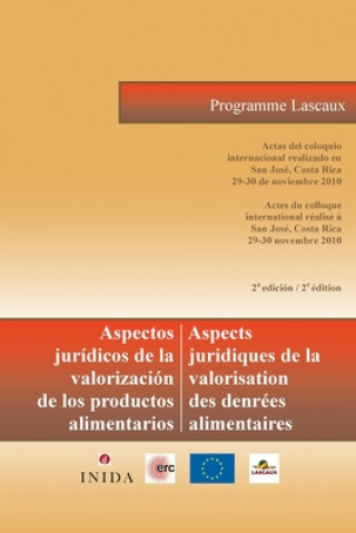 Kniha Aspectos Juridicos de la Valorizacion de los productos alimentarios / Aspects juridiques de la valorisation des denrees alimentaires: Actas del coloqu Hugo Alfonso Munoz Urena