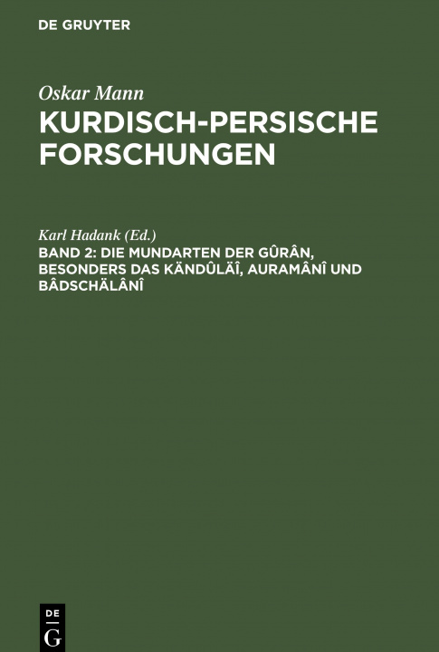 Kniha Mundarten der Guran, besonders das Kandulai, Auramani und Badschalani Karl Hadank