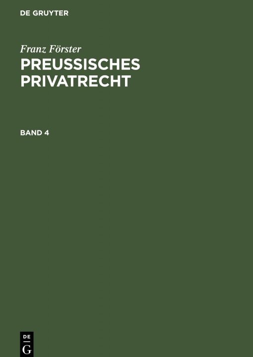 Knjiga Franz Foerster: Preussisches Privatrecht. Band 4 M. E. Eccius