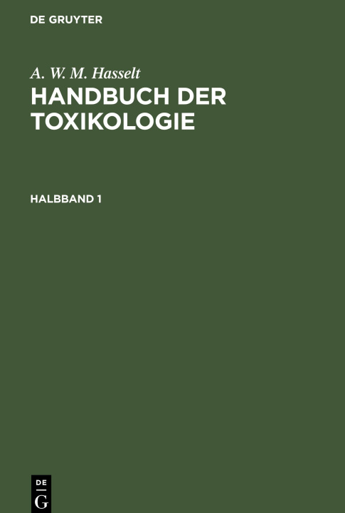 Kniha A. W. M. Hasselt: Handbuch Der Toxikologie. Halbband 1 Th Husemann