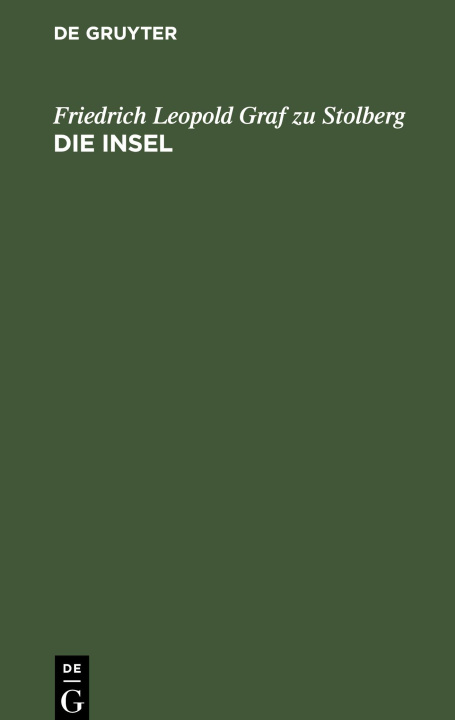 Könyv Die Insel Friedrich Leopold Graf Zu Stolberg