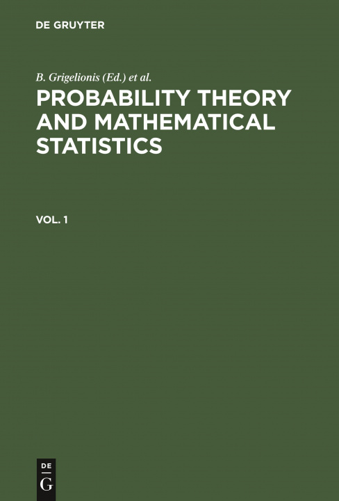 Kniha Probability Theory and Mathematical Statistics. Vol. 1 B. Grigelionis