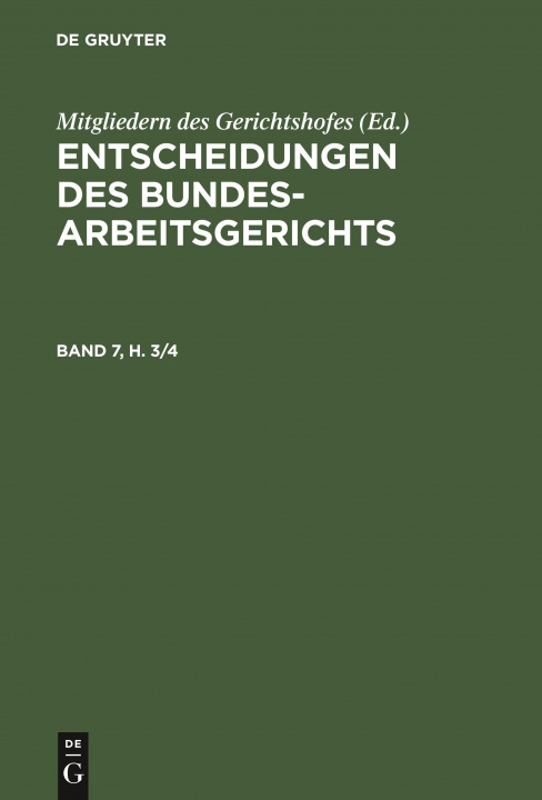 Книга Entscheidungen Des Bundesarbeitsgerichts. Band 7, Heft 3 No Contributor