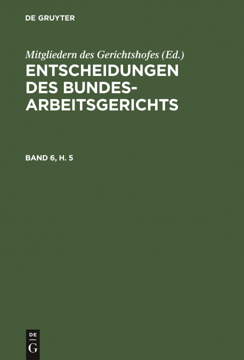 Buch Entscheidungen Des Bundesarbeitsgerichts. Band 6, Heft 5 No Contributor
