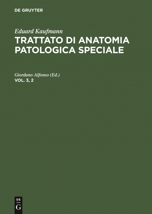 Knjiga Eduard Kaufmann: Trattato Di Anatomia Patologica Speciale. Vol. 3, 2 Eduard Kaufmann