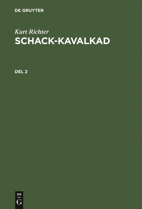 Kniha Kurt Richter: Schack-Kavalkad. del 2 Kurt Richter