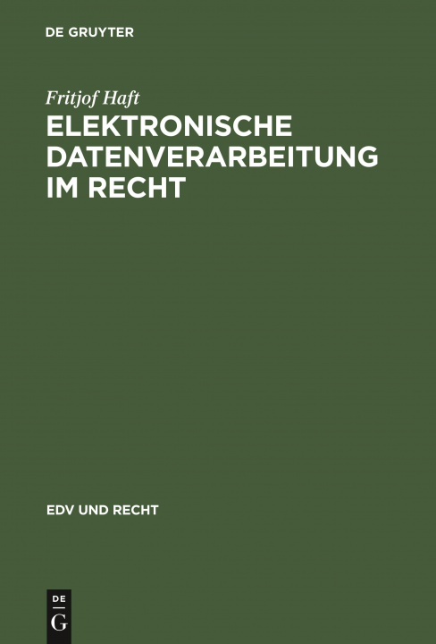 Kniha Elektronische Datenverarbeitung Im Recht Fritjof Haft