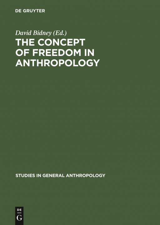 Könyv Concept of Freedom in Anthropology David Bidney