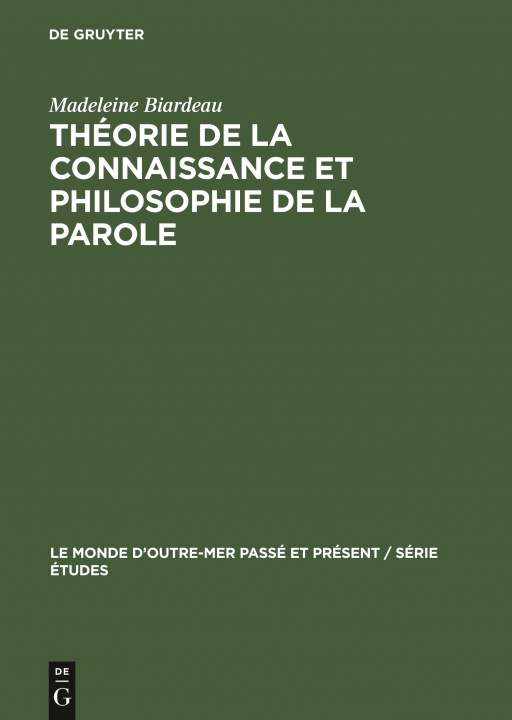 Kniha Theorie de la Connaissance Et Philosophie de la Parole Madeleine Biardeau