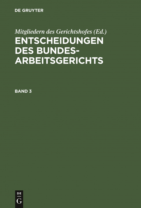 Книга Entscheidungen Des Bundesarbeitsgerichts. Band 3 No Contributor