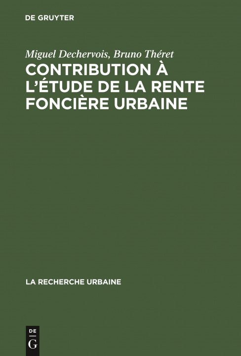 Kniha Contribution A l'Etude de la Rente Fonciere Urbaine Miguel Dechervois