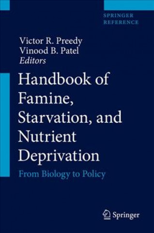 Knjiga Handbook of Famine, Starvation, and Nutrient Deprivation Victor R. Preedy