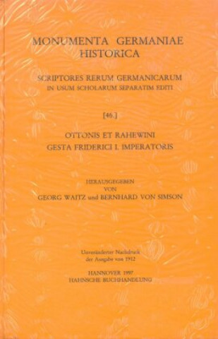 Carte Ottonis Et Rahewini Gesta Friderici I. Imperatoris Bernhard Von Simson