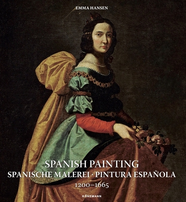 Книга Spanish Painting: Spanische Malerei, Pintura Espa?ola 1200 -- 1665 Emma Hansen