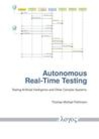 Knjiga Autonomous Real-Time Testing: Testing Artificial Intelligence and Other Complex Systems Thomas Michael Fehlmann